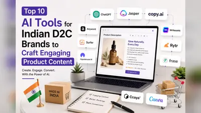 Top 10 AI Tools for Indian D2C Brands to Craft Engaging Product Content