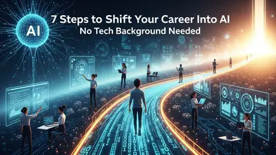 Navigate your career path into AI with 7 actionable steps, proving a tech background isn’t always essential for success.