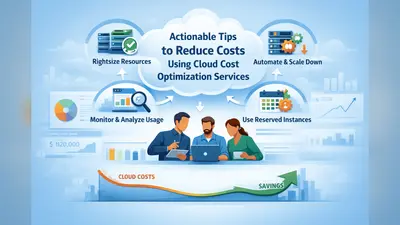 5 Actionable Tips to Reduce Costs Using Cloud Cost Optimization Services
