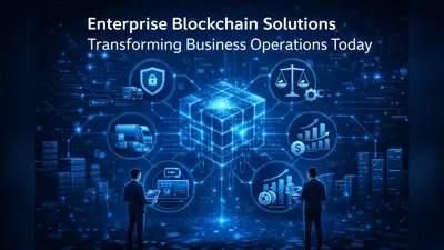 Top 7 Enterprise Blockchain Solutions Transforming Business Operations Today