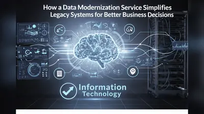 How a Data Modernization Service Simplifies Legacy Systems for Better Business Decisions