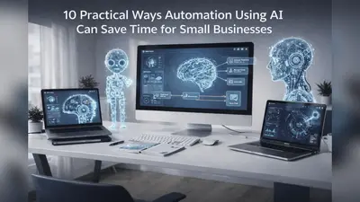 10 Practical Ways Automation Using AI Can Save Time for Small Businesses