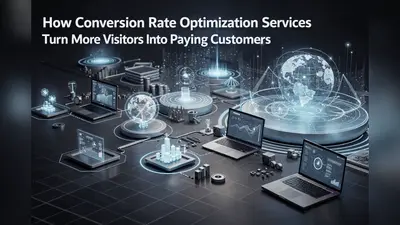 How Conversion Rate Optimization Services Turn More Visitors Into Paying Customers