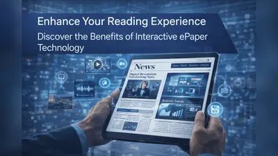 Enhance Your Reading Experience Discover the Benefits of Interactive Epaper Technology