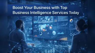 Boost Your Business with Top Business Intelligence Services Today
