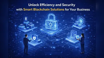Unlock Efficiency and Security with Smart Blockchain Solutions for Your Business