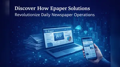 Discover How Epaper Solutions Revolutionize Daily Newspaper Operations
