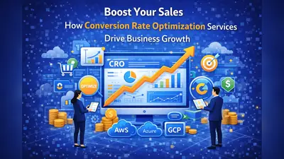 Boost Your Sales How Conversion Rate Optimization Services Drive Business Growth