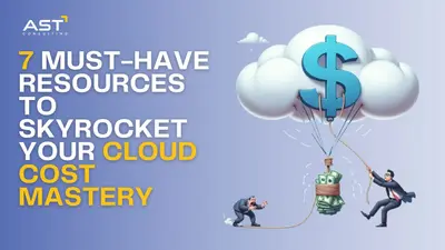 Master FinOps Fast (The 7 Must-Have Resources to Skyrocket Your Cloud Cost Mastery)