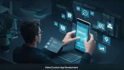 Build Powerful Solutions Odoo Custom App Development