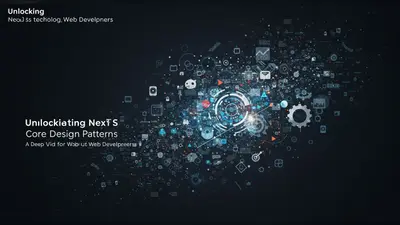 Unlocking NextJS Core Design Patterns A Deep Dive for Web Developers
