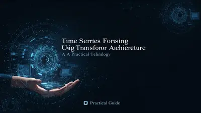 Time Series Forecasting Using Transformer Architecture A Practical Guide