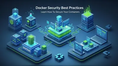 Docker Security Best Practices Learn How To Secure Your Containers