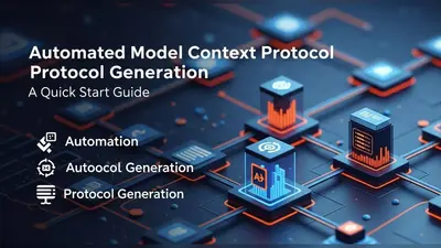 Automated Model Context Protocol Generation A Quick Start Guide