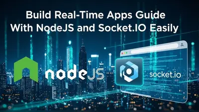 Build Real-Time Apps Guide With NodeJS and Socket.IO Easily