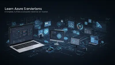 Learn Azure Serverless Architecture A Complete Hands-On Tutorial
