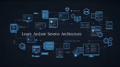 Learn Azure Serverless Architecture Tutorial Step-by-Step Guide for Beginners