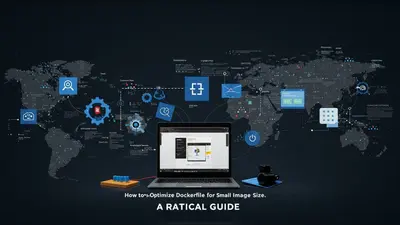 How to Optimize Dockerfile for Small Image Size A Practical Guide