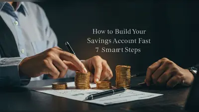 How to Build Your Savings Account Fast 7 Smart Steps