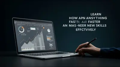 How to Learn Anything Faster and Master New Skills Effectively