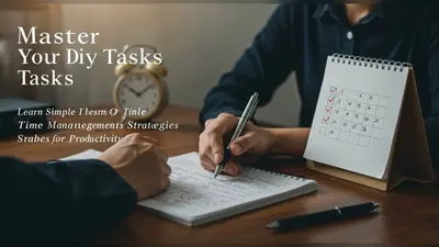 Master Your Daily Tasks Learn Simple Time Management Strategies for Productivity