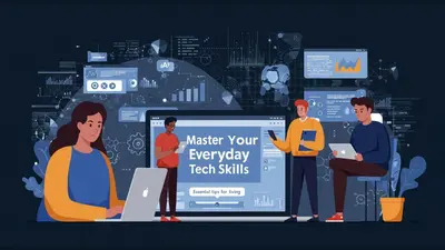 Master Your Everyday Tech Skills Essential Tips for Digital Living