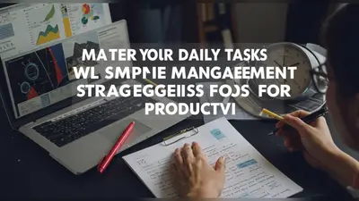 Master Your Daily Tasks with Simple Time Management Strategies for Productivity