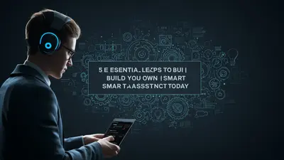A concise and engaging description of ‘5 Essential Steps to Build Your Own Smart AI Assistant Today’ that summarizes its core idea in a visually compelling way.