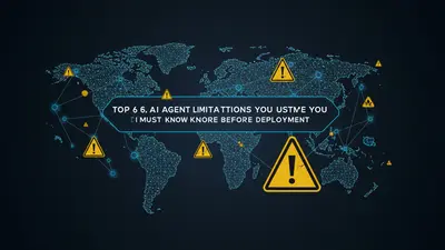 Top 6 AI Agent Limitations You Must Know Before Deployment