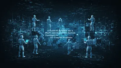 Navigate complex challenges with ease. This guide provides 6 essential multi-agent system strategies for effective problem-solving.