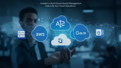Guide to Multi Cloud Management How to Simplify Your Cloud Operations