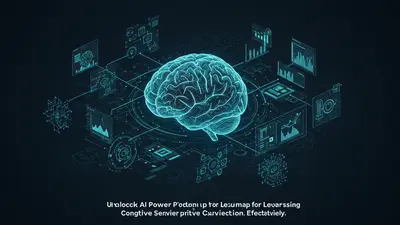 Unlock AI Power A Roadmap for Leveraging Azure Cognitive Services Effectively