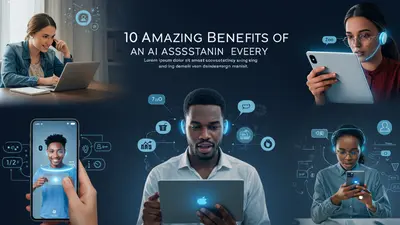 Experience the convenience and efficiency as AI assistants unlock 10 amazing benefits for your everyday life.