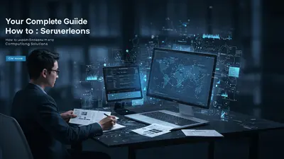 Your Complete Guide How to Implement Serverless Computing Solutions