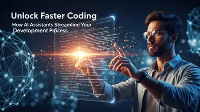 Unlock Faster Coding How AI Assistants Streamline Your Development Process