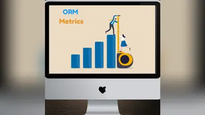 ORM Metrics: What Should You Track