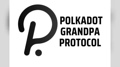 Polkadot’s Grandpa Protocol: Understanding Finality in Blockchain