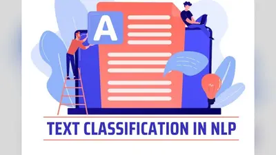 Demystifying Text Classification in NLP: A Complete Guide