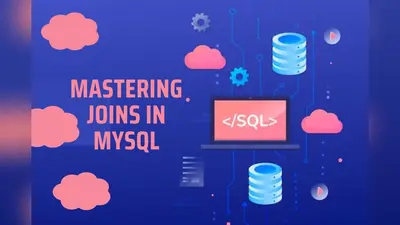 Mastering Joins in MySQL: A Comprehensive Guide
