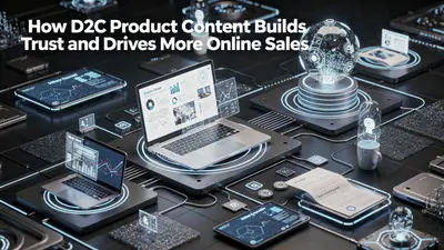 How D2C Product Content Builds Trust and Drives More Online Sales