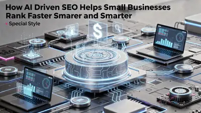 How AI Driven SEO Helps Small Businesses Rank Faster and Smarter