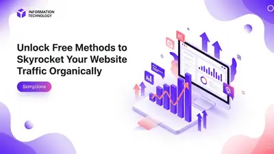 Unlock Free Methods to Skyrocket Your Website Traffic Organically