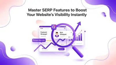 How to Master SERP Features for Maximum Exposure