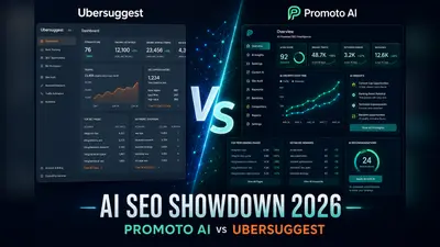 Promoto AI vs Ubersuggest: Which Tool Actually Moves the Needle in 2026?