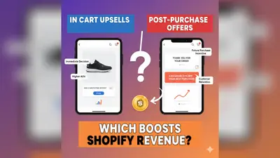 In Cart Upsells Versus Post Purchase Offers Which Boosts Shopify Revenue