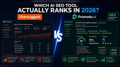 Promoto AI vs Ubersuggest: Which AI SEO Tool Actually Moves the Needle in 2026?